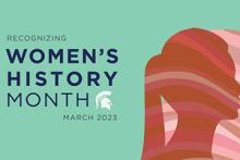 Michigan State University Women's History Month Graphic